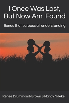 Paperback I Once Was Lost, But Now Am Found: Bonds that surpass all understanding Book