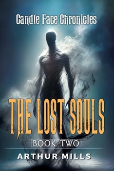 Paperback Candle Face Chronicles: The Lost Souls [Book Two] Book