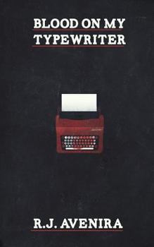 Blood on My Typewriter