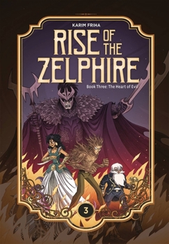 Hardcover Rise of the Zelphire Book Three: The Heart of Evil Book