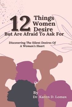 Paperback 12 Things Women Desire But Are Afraid To Ask For Book