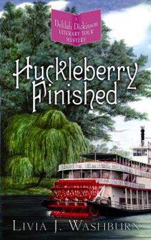Huckleberry Finished - Book #2 of the A Delilah Dickinson Literary Tour Mystery