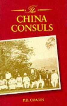 Hardcover The China Consuls: British Consular Officers, 1843-1943 Book