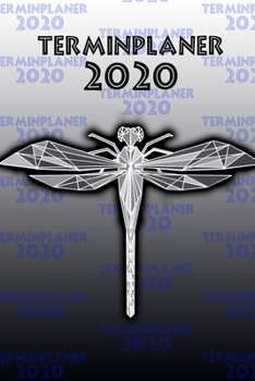 Terminplaner 2020: Planer und Organizer für 2020. Terminkalender, Taschenkalender, Wochenplaner, Jahresplaner, Kalender 2019 - 2020 zum Planen und Organisieren. (German Edition)
