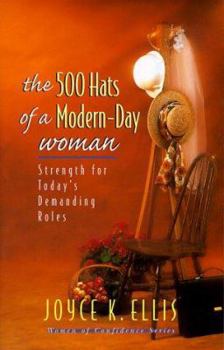 Paperback The 500 Hats of a Modern-Day Woman: Strength for Today's Demanding Roles Book