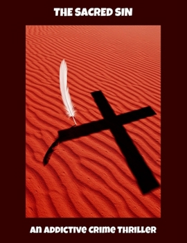 Paperback The Sacred Sin: An Addictive Crime Thriller Book