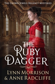 The Ruby Dagger: A Crown Jewels Regency Mystery (The Crown Jewels Regency Mysteries) - Book #2 of the Crown Jewels Regency Mysteries