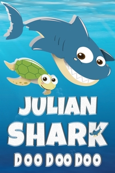 Paperback Julian Shark Doo Doo Doo: Julian Name Notebook Journal For Drawing Taking Notes and Writing, Personal Named Firstname Or Surname For Someone Cal Book