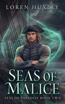 Seas of Malice : Seas of Paradise Book Two