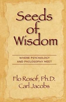 Paperback Seeds of Wisdom: Where Psychology and Philosophy Meet Book