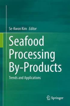 Hardcover Seafood Processing By-Products: Trends and Applications Book