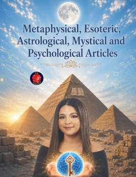 Paperback Metaphysical, Esoteric, Astrological, Mystical and Psychological Articles. Book