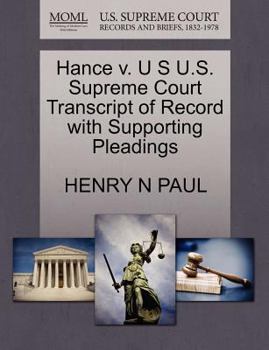 Paperback Hance V. U S U.S. Supreme Court Transcript of Record with Supporting Pleadings Book