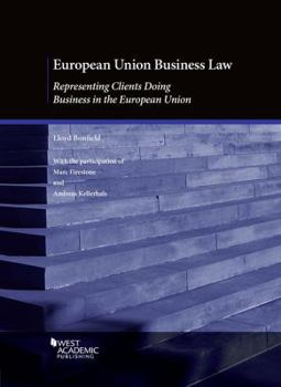 Paperback European Union Business Law: Representing Clients Doing Business in the European Union (American Casebook Series) Book