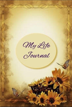 My Life Journal: 6x9