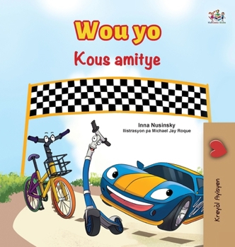 The Wheels- The Friendship Race (Haitian Creole Edition) (Haitian Creole Bedtime Collection) (Haitian Edition)