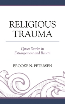 Paperback Religious Trauma: Queer Stories in Estrangement and Return Book