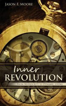Paperback Inner Revolution: from mediocrity to dynamic living Book