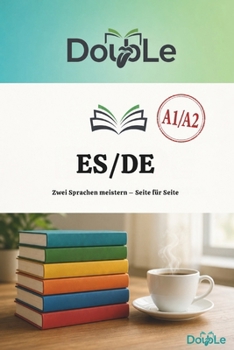ES/DE: Zwei Sprachen meistern – Seite für Seite (German Edition)
