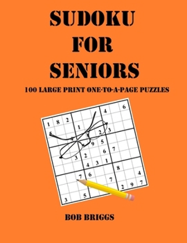 Paperback Sudoku for Seniors: 100 Large Print One-To-A-Page Puzzles Book