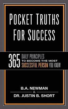 Paperback Pocket Truths for Success: 365 Daily Principles to Become the Most Successful Person You Know Book