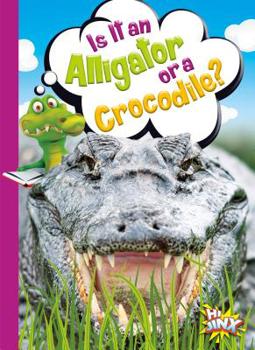 Library Binding Is It an Alligator or a Crocodile? Book