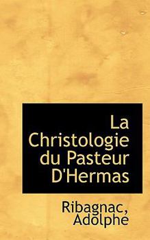 Paperback La Christologie du Pasteur D'Hermas Book