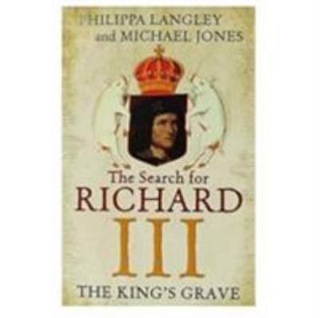 Paperback The King's Grave: The Search for Richard III Book