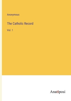 Paperback The Catholic Record: Vol. 1 Book