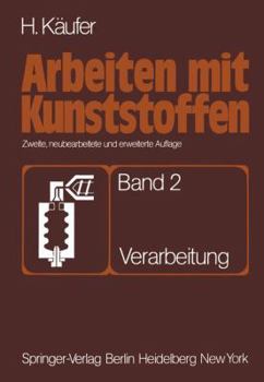 Paperback Arbeiten Mit Kunststoffen: Band 2 Verarbeitung [German] Book
