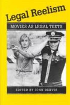 Legal Reelism: Movies as Legal Texts
