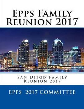 Epps Family Reunion 2017: San Diego Family Reunion 2017