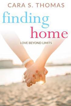 Paperback Finding Home: Love Beyond Limits Book