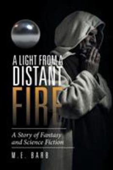 Paperback A Light from a Distant Fire: A Story of Fantasy and Science Fiction Book