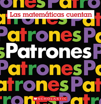 Paperback Patrones (Las Matemáticas Cuentan) [Spanish] Book