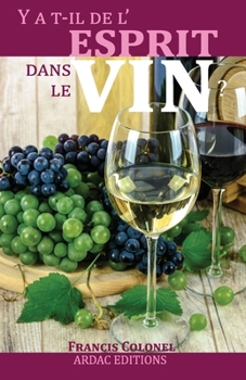 Paperback Y a t-il de l'Esprit dans le Vin ? [French] Book