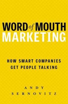 Hardcover Word of Mouth Marketing: How Smart Companies Get People Talking Book