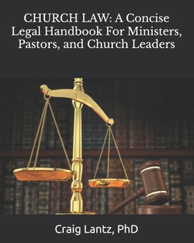 Paperback Church Law: A Concise Legal Handbook For Ministers, Pastors, and Church Leaders Book
