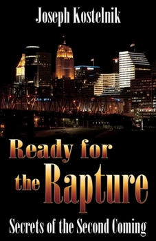 Paperback Ready for the Rapture: Secrets of the Second Coming Book
