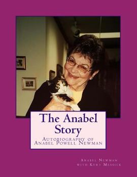 Paperback The Anabel Story: Autobiography of Anabel Powell Newman Book