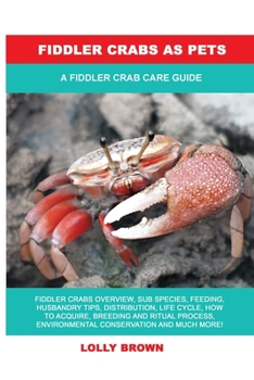 Paperback Fiddler Crabs as Pets: A Fiddler Crab Care Guide Book