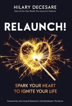 Hardcover ReLaunch!: Spark Your Heart to Ignite Your Life Book