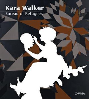 Paperback Kara Walker: Bureau of Refugees Book