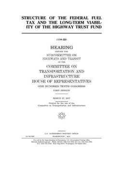 Structure of the federal fuel tax and the long-term viability of the Highway Trust Fund