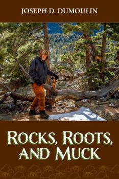 Paperback Rocks, Roots and Muck Book