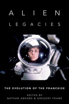 Paperback Alien Legacies: The Evolution of the Franchise Book