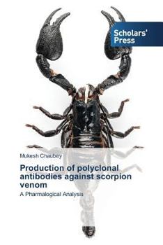 Paperback Production of polyclonal antibodies against scorpion venom Book