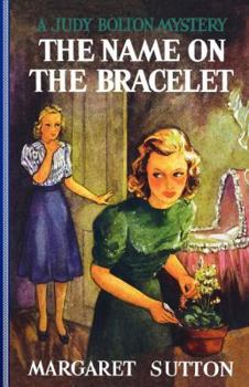 The Name on the Bracelet - Book #13 of the Judy Bolton Mysteries