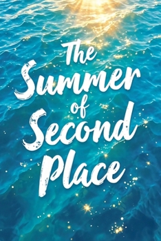 Paperback The Summer Of Second Place Book