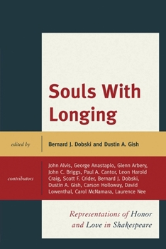 Paperback Souls with Longing: Representations of Honor and Love in Shakespeare Book